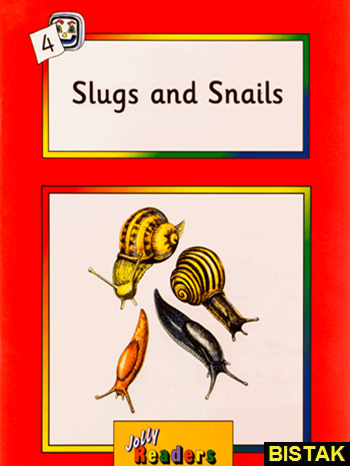 Jolly Readers 4 Slugs and Snails نشر جنگل