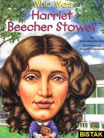 Who Was Harriet Beecher Stowe نشر جنگل